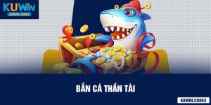 Bắn cá thần tài kuwin