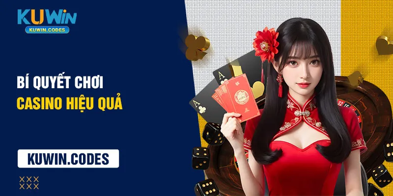 Bí quyết chơi casino kuwin