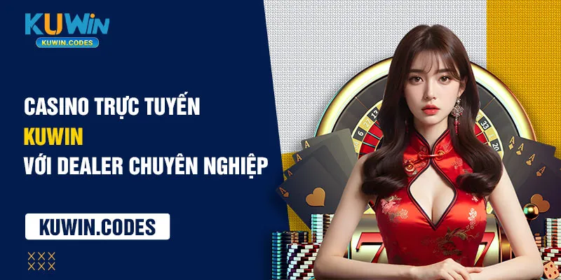Casino trực tuyến kuwin