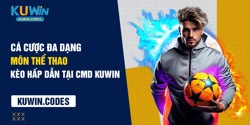 Đa dạng môn thể thao cdm kuwin