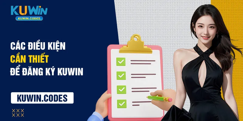 Điều kiện đăng ký kuwin