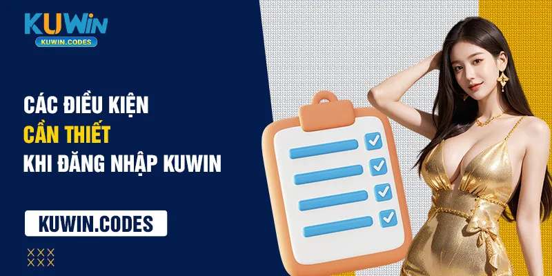 Điều kiện đăng nhập kuwin