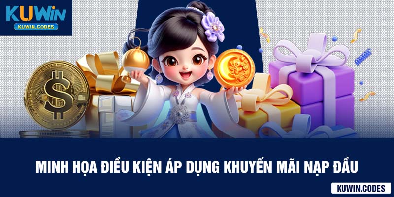 Điều kiện khuyến mãi nạp đầu kuwin