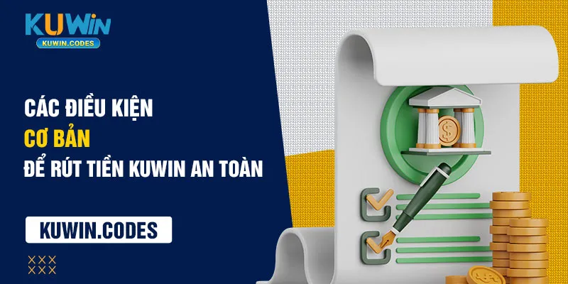 Điều kiên rút tiền kuwin