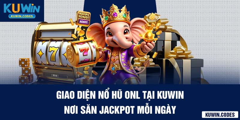 Giao diện nỗ hũ thần tài tại kuwin