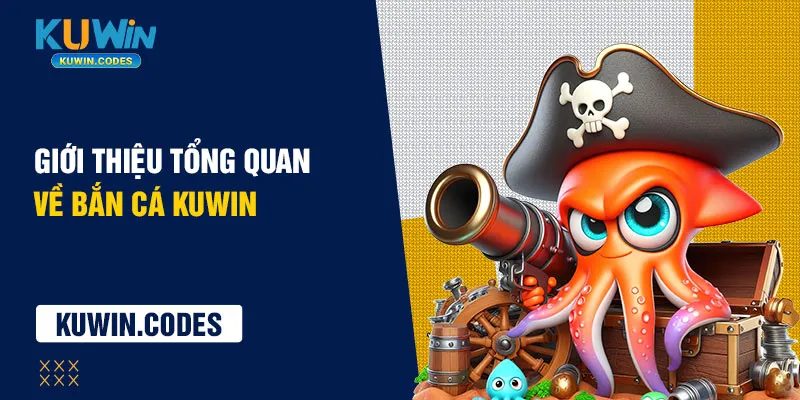 Giới thiệu bắn cá kuwin