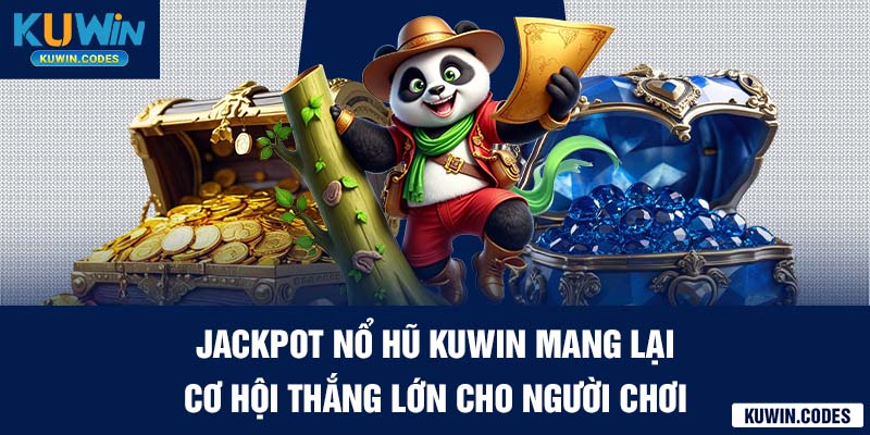 jackpot nổ hũ kuwin