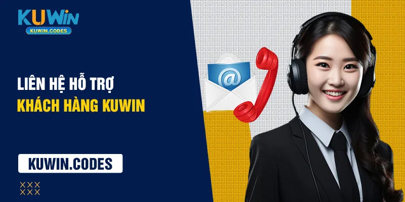 Liên hệ hỗ trợ khách hàng KuWin