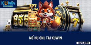 Nỗ hũ onl tại kuwin