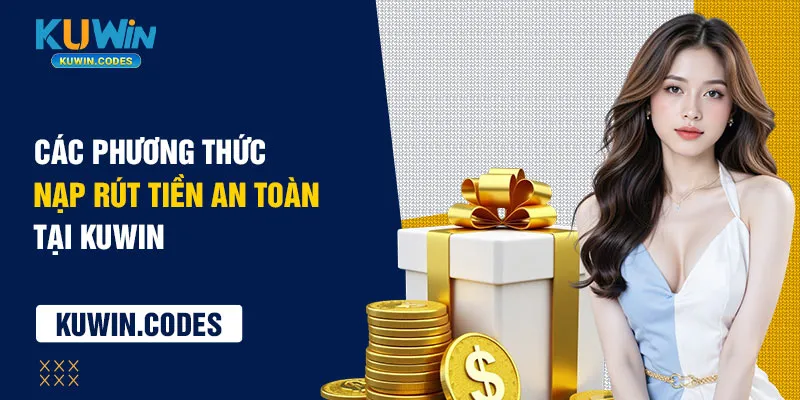 phương thức rút tiền kuwin