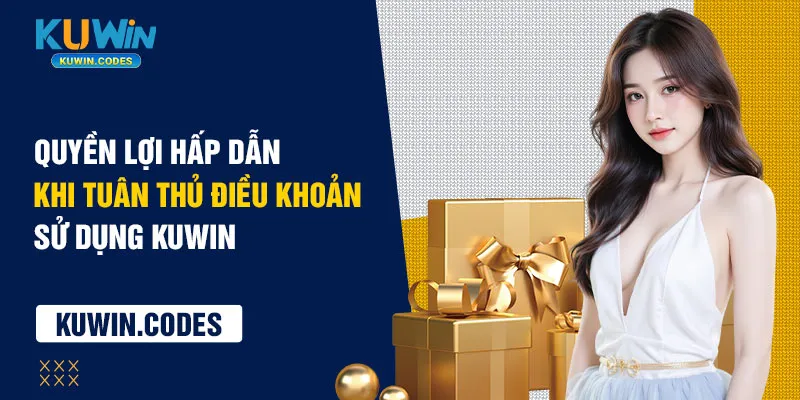 Quyền lợi điều khoản sử dụng kuwin