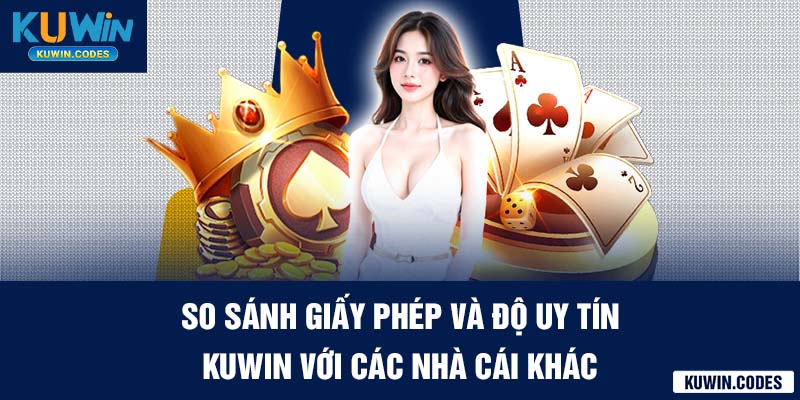 So sánh giấy phép kuwin