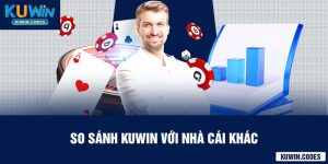 So sánh kuwin với nhà cái khác